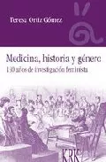 Portada del Libro Medicina Historia Y Genero: 130 Años De Investigacion Feminista de Teresa Ortiz Gomez - 9788496476523