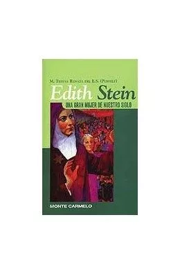 Portada del Libro Edith Stein Una Gran Mujer De Nuestro Siglo (2ª Ed.) de Teresa Renata Del Espiritu Santo - 9788472394452