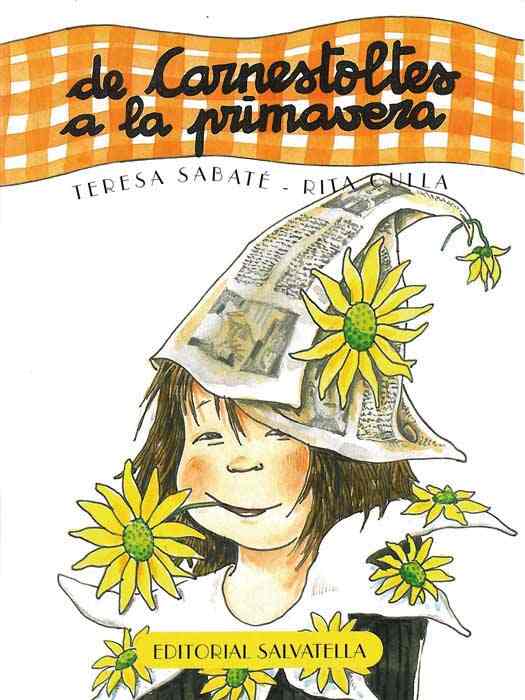 Portada del Libro De Carnestoltes A La Primavera (El Curs De L Any 4) de Teresa Sabate Rodie - 9788484123880