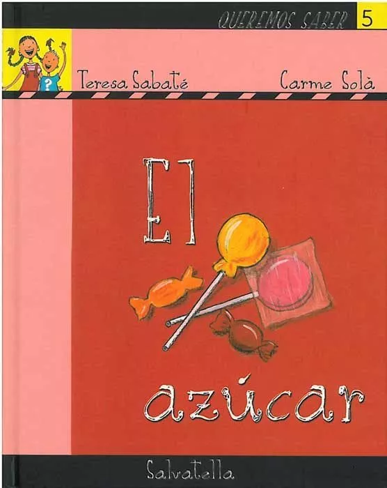 Portada del Libro El Azucar (Queremos Saber Nº 5) de Teresa Sabate Rodie - 9788484123200