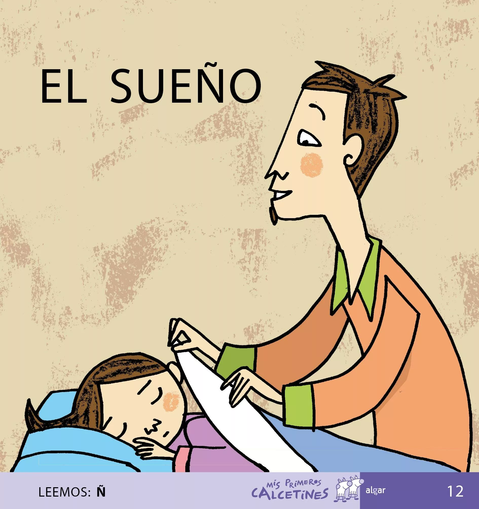 Portada del Libro El Sueño (Mis Primeros Calcetines; 12) (Mayusculas) de Teresa Soler - 9788496514188
