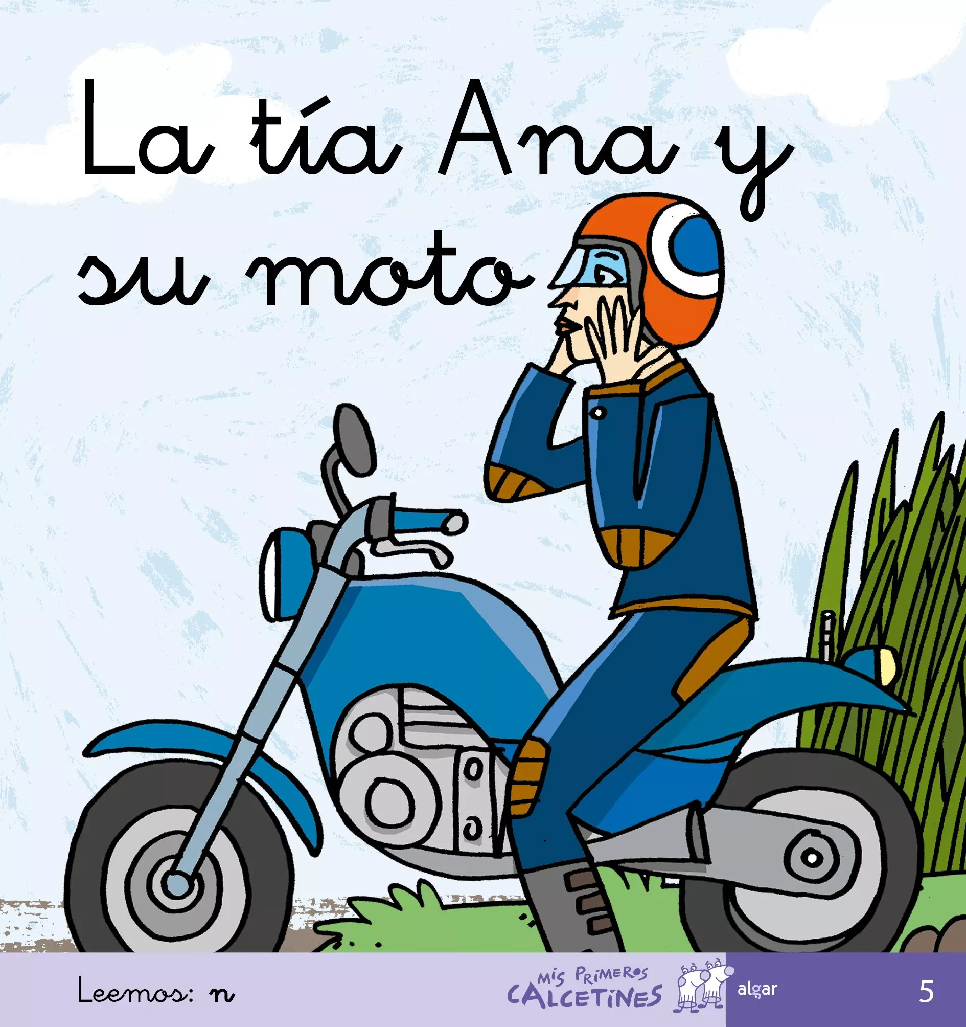 Portada del Libro La Tia Ana Y Su Moto (Mis Primeros Calcetines; 5) (Cursiva) de Teresa Soler - 9788496514355