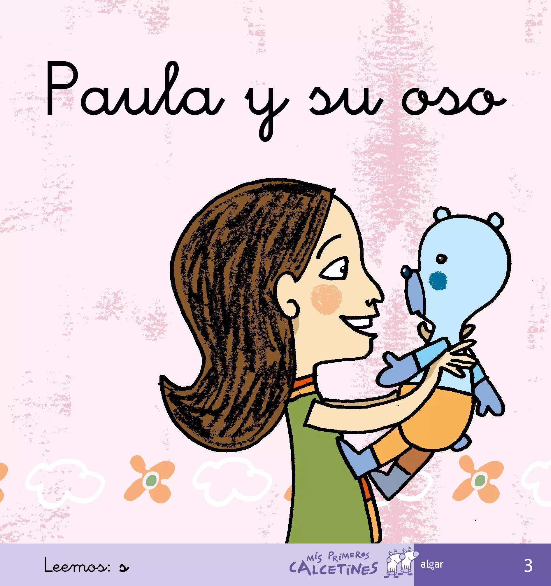 Portada del Libro Paula Y Su Oso (Mis Primeros Calcetines; 3) (Cursiva) de Teresa Soler - 9788496514331