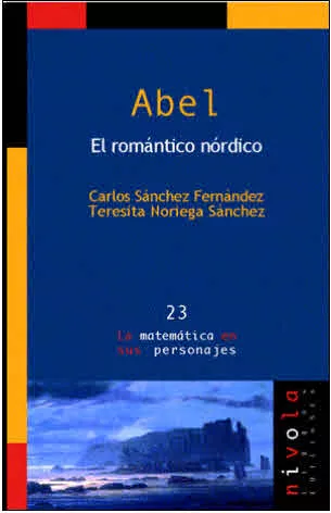 Portada del Libro Abel: El Romantico Nordico de Teresita Noriega Sanchez - 9788496566002