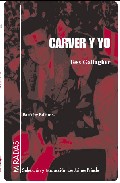 Portada del Libro Carver Y Yo de Tess Gallagher - 9788495408518