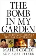 Portada del Libro The Bomb In My Garden: The Secrets Of Saddam S Nuclear Mastermind de - 9780471679653