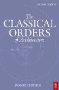 Portada del Libro The Classical Orders Of Architecture (2Nd Ed) de - 9780750661249