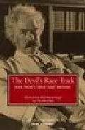 Portada del Libro The Devil S Race-Track: Mark Twain S Great Dark Writings de - 9780520238930