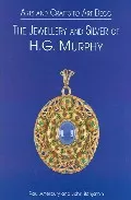 Portada del Libro The Jewellery And Silver Of H. G. Murphy de - 9781851494880