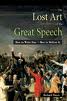 Portada del Libro The Lost Art Of The Great Speech: How To Write One-How To Deliver It de - 9780814470541