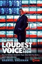 Portada del Libro The Loudest Voice In The Room: How The Brilliant Bombastic Roger Ailes de - 9780812982732