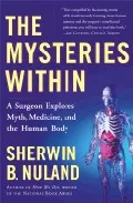Portada del Libro The Mysteries Within: A Surgeon Explores Myth Medicine And The H Uman de - 9780684854878
