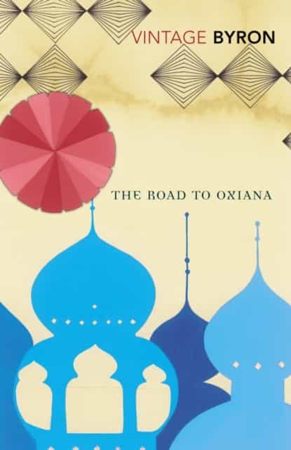Portada del Libro The Road To Oxiana de - 9780099523888