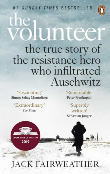Portada del Libro The Volunteer: The True Story Of The Resistance Hero Who Infiltrated A de - 9780753545188
