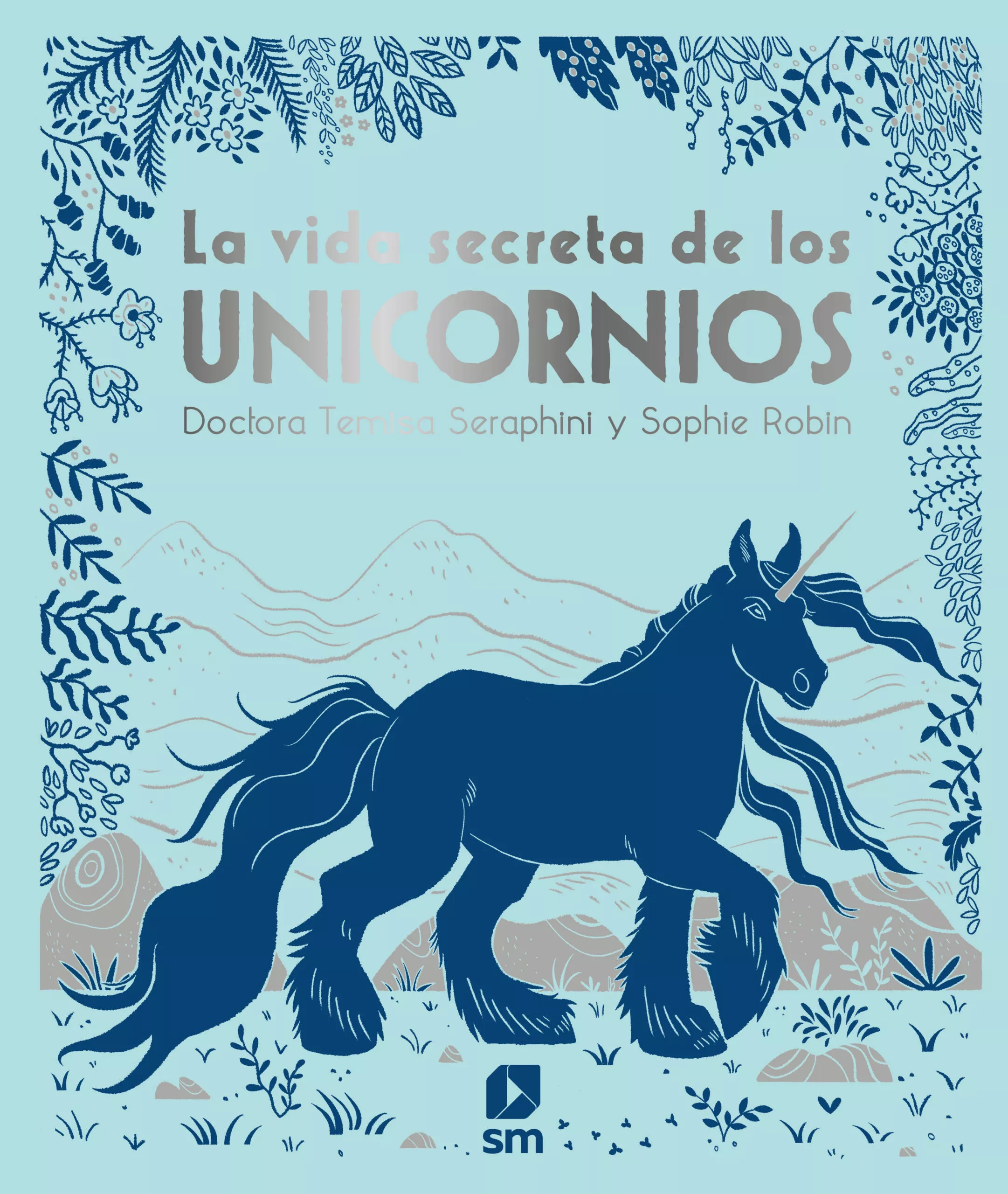 Portada del Libro La Vida Secreta De Los Unicornios de Themisa Seraphini - 9788413180366