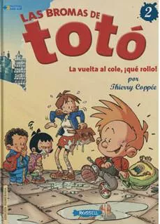 Portada del Libro Las Sombras De Toto Nº 2: La Vuelta Al Cole. ¡Que Rollo! de Thierry Coppee - 9788460995760