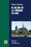 Portada del Libro El Islam En Turquia Actual de Thierry Zarcone - 9788472902886