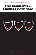 Portada del Libro Tres Dramolette de Thomas Bernhard - 9788496639690