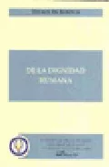 Portada del Libro De La Dignidad Humana de Thomas De Koninck - 9788497729505