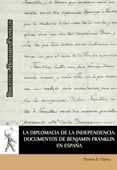 Portada del Libro La Diplomacia De La Independencia: Documentos De Benjamin Franklin En de Thomas E. Chavez - 9788417729202