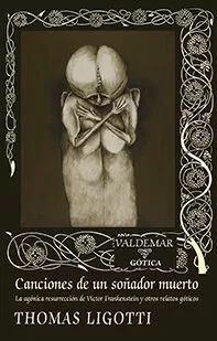 Portada del Libro Canciones De Un Soñador Muerto: La Agonica Resurreccion De Victor Fran de Thomas Ligotti - 9788477029052