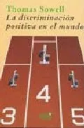 Portada del Libro Discriminacion Positiva En El Mundo de Thomas Sowell - 9788493465889