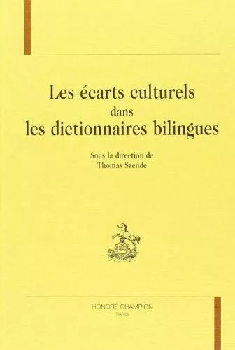 Portada del Libro Les Ecarts Culturels Dans Les Dictionnaires Bilingues de Thomas Szende - 9782745308702