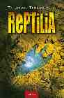 Portada del Libro Reptilia de Thomas Thiemeyer - 9788496633063