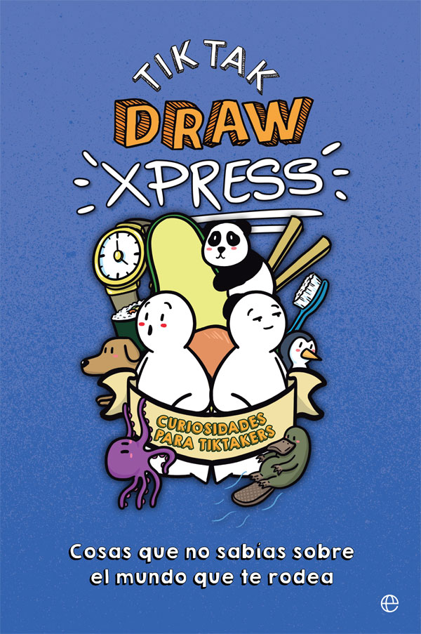 Portada del Libro Tiktak Xpress. Cosas Que No Sabías Sobre El Mundo Que Te Rodea de Tiktak Draw - 9788491648628