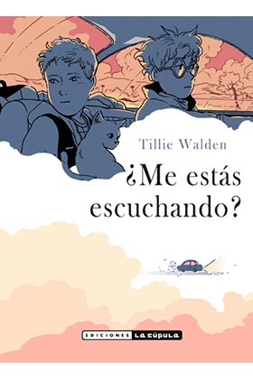 Portada del Libro ¿Me Estas Escuchando? de Tillie Walden - 9788417442620