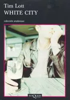 Portada del Libro White City de Tim Lott - 9788483103579