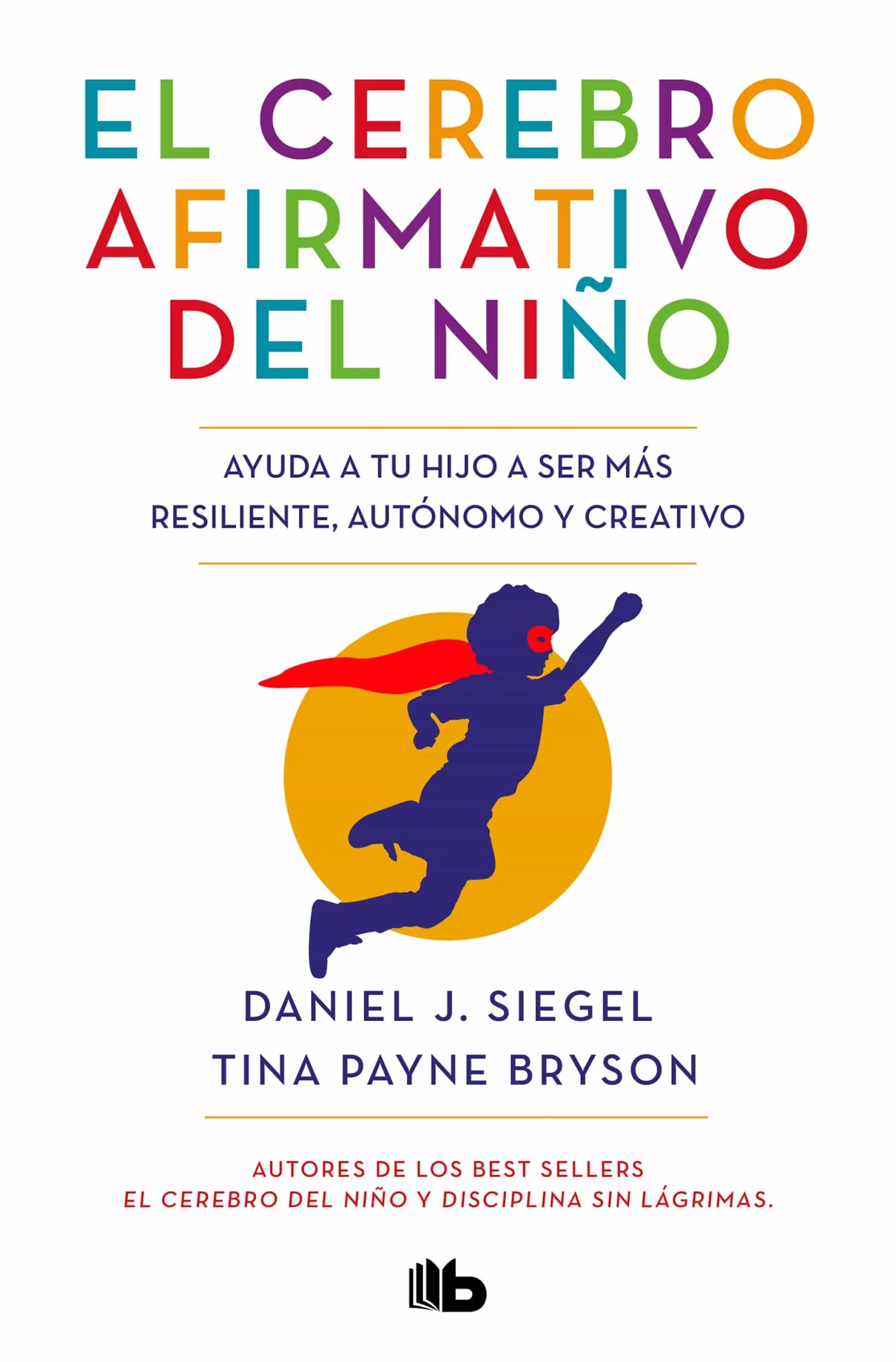 Portada del Libro El Cerebro Afirmativo Del Niño de Tina Payn Bryson - 9788413141237