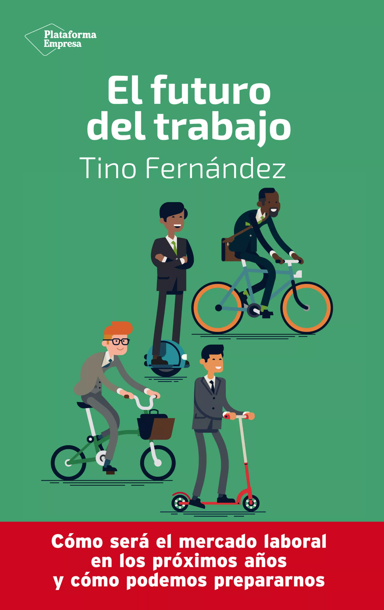 Portada del Libro El Futuro Del Trabajo de Tino Fernandez - 9788417886233
