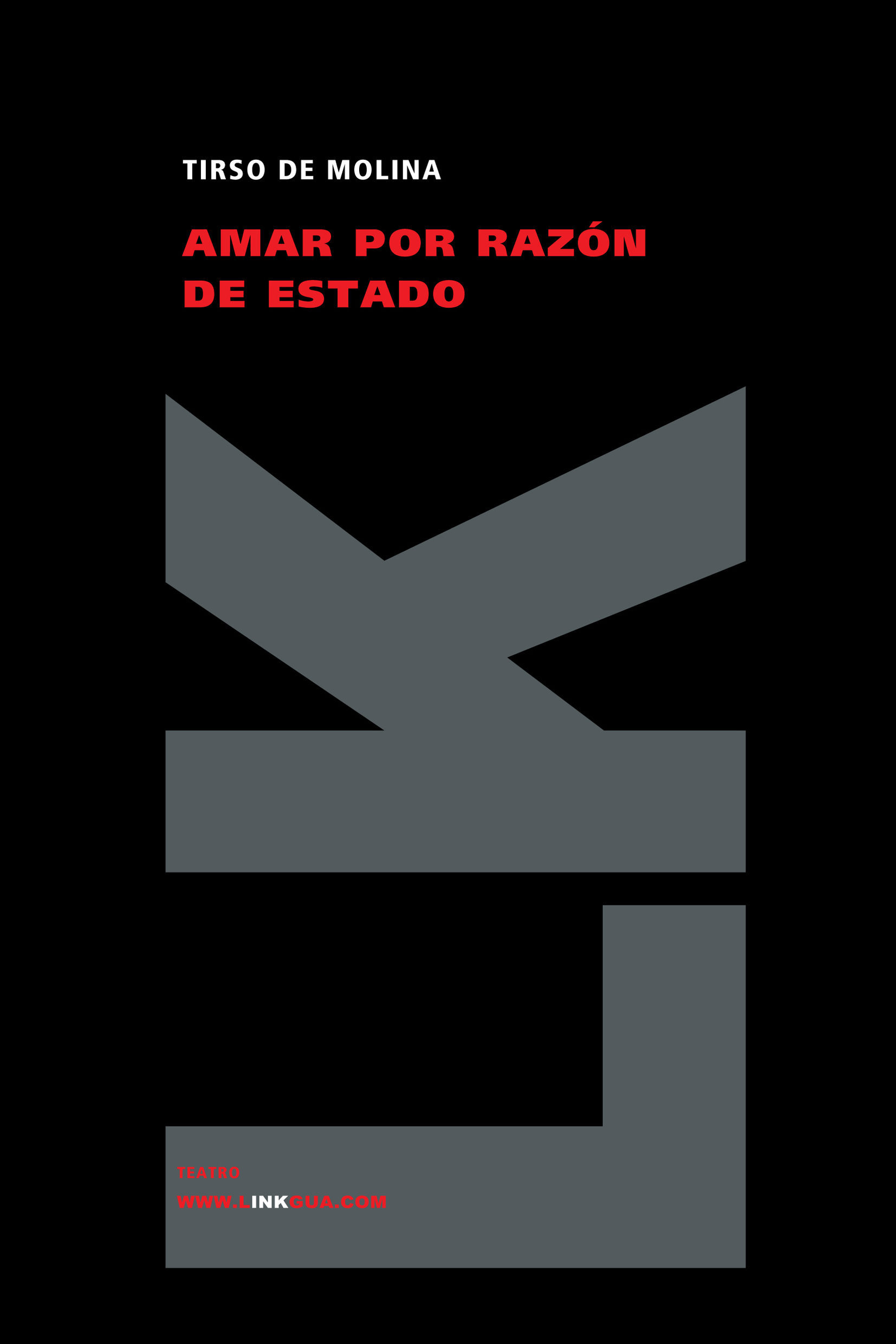 Portada del Libro Amar Por Razon De Estado de Tirso De Molina - 9788496290600