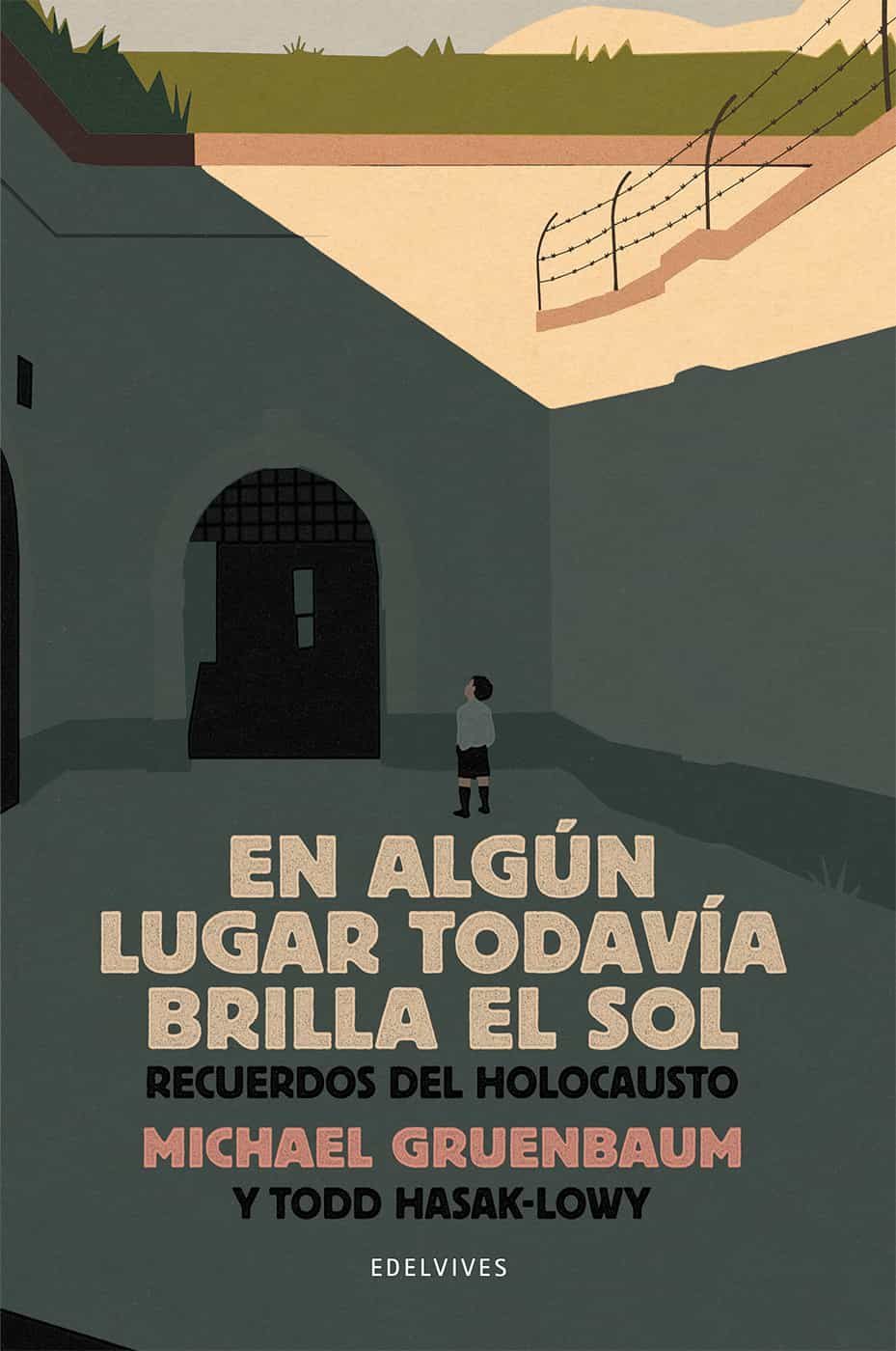 Portada del Libro En Algun Lugar Todavia Brilla El Sol: Recuerdos Del Holocausto de Todd Hasak Lowy - 9788414029626