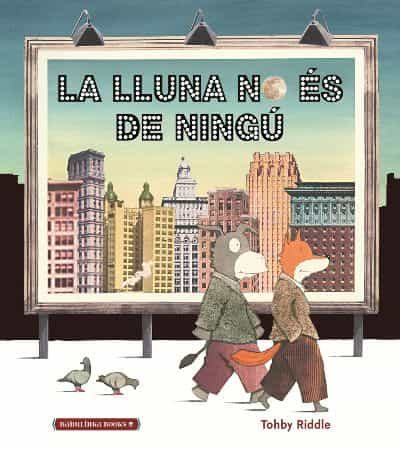 Portada del Libro La Lluna No Es De Ningu de Tohby Riddle - 9788412080827