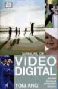 Portada del Libro Manual De Video Digital de Tom Ang - 9788428212298