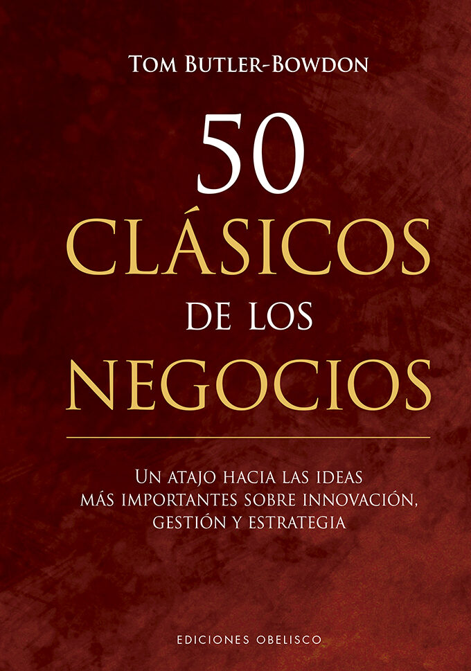 Portada del Libro 50 Clásicos De Los Negocios de Tom Butler Bowdon - 9788491115243