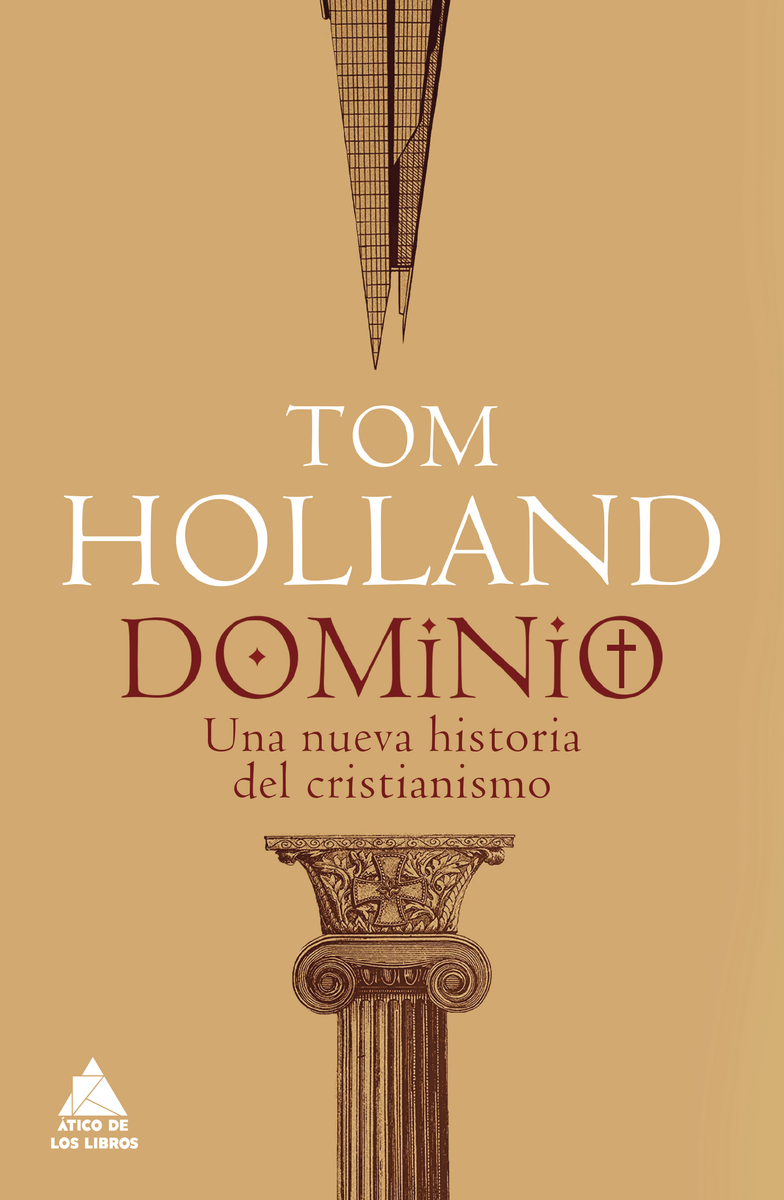 Portada del Libro Dominio: Una Nueva Historia Del Cristianismo de Tom Holland - 9788417743512