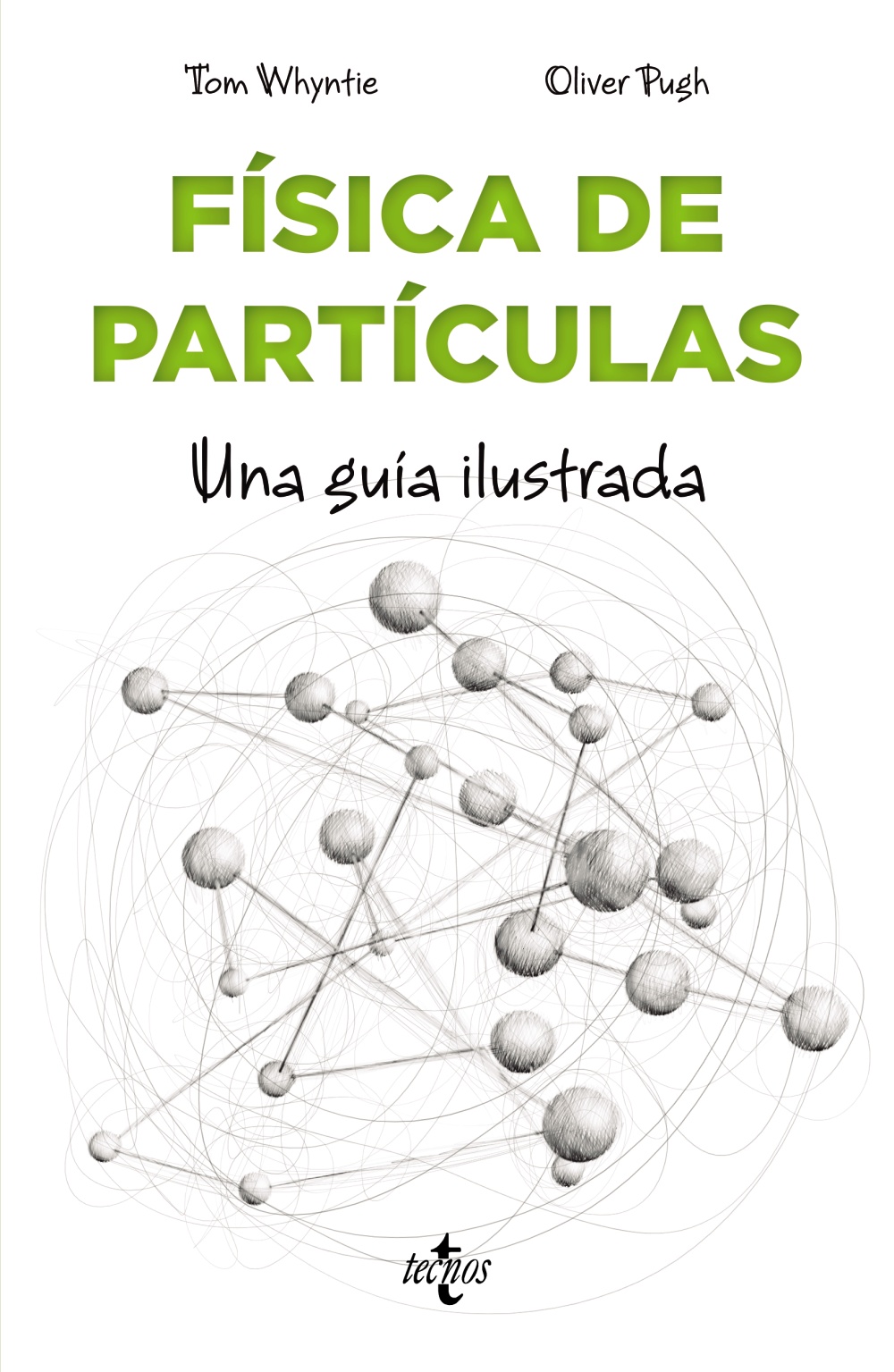Portada del Libro Fisica De Particulas Para Principiantes: Una Guia Ilustrada de Tom Whyntie - 9788430979042