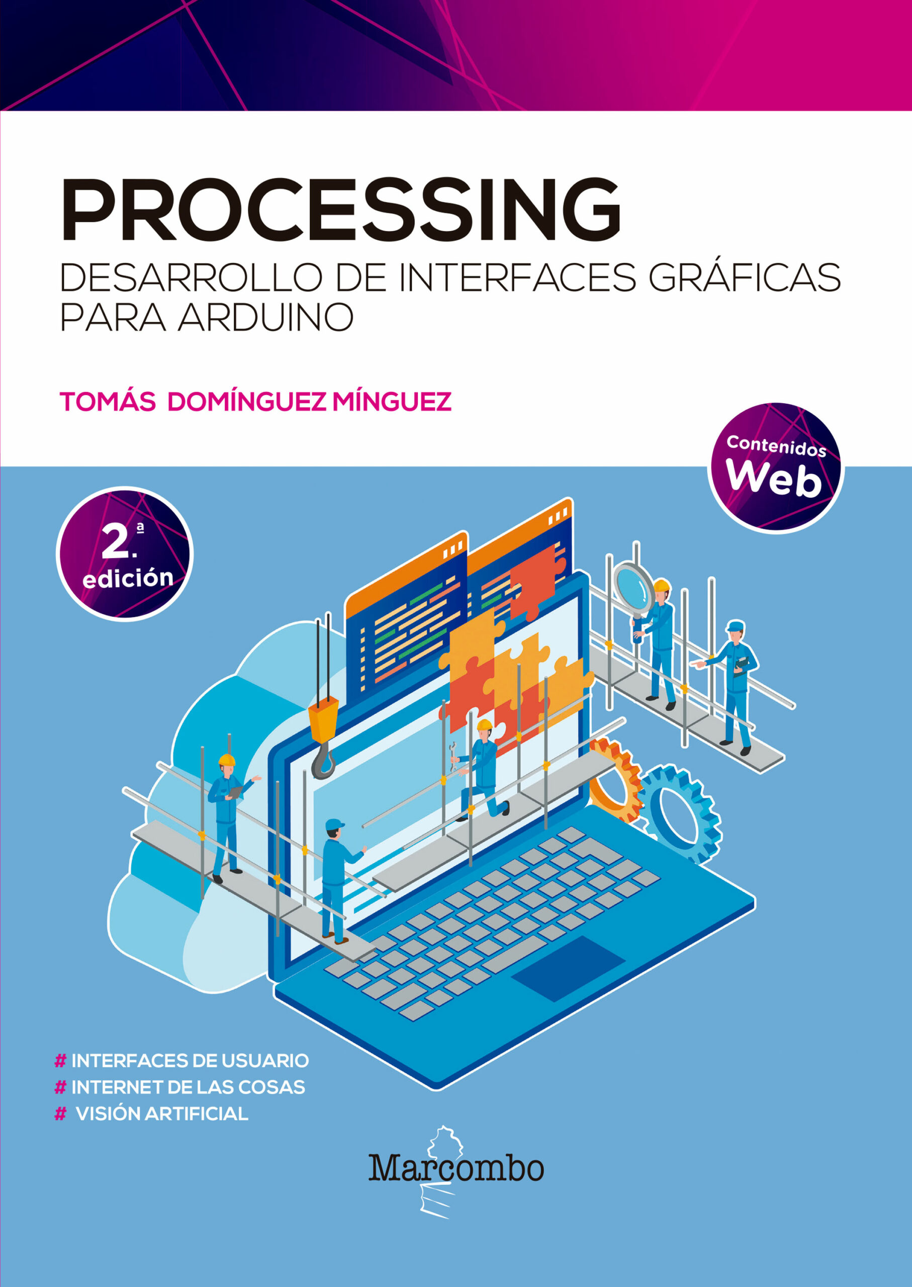 Portada del Libro Processing: Desarrollo De Interfaces De Usuario Aplicaciones De Vision de Tomas Dominguez - 9788426727916