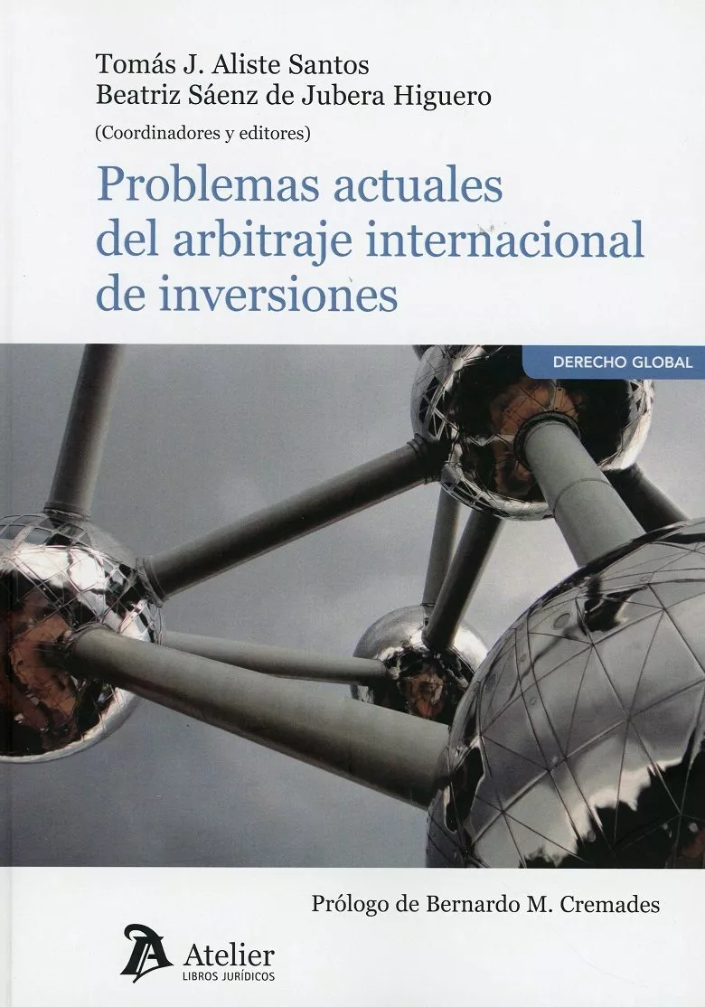 Portada del Libro Problemas Actuales Del Arbitraje Internacional De Inversiones de Tomas J. Aliste Santos - 9788417466831