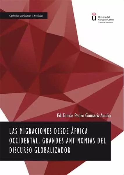 Portada del Libro Migraciones Desde Africa Occidental. Grandes Antinomias Del Discu Rso de Tomas Pedro Gomariz Acuña - 9788413245164