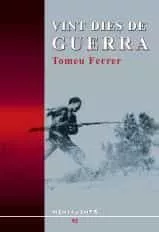 Portada del Libro Vint Dies De Guerra de Tomeu Ferrer - 9788496376335