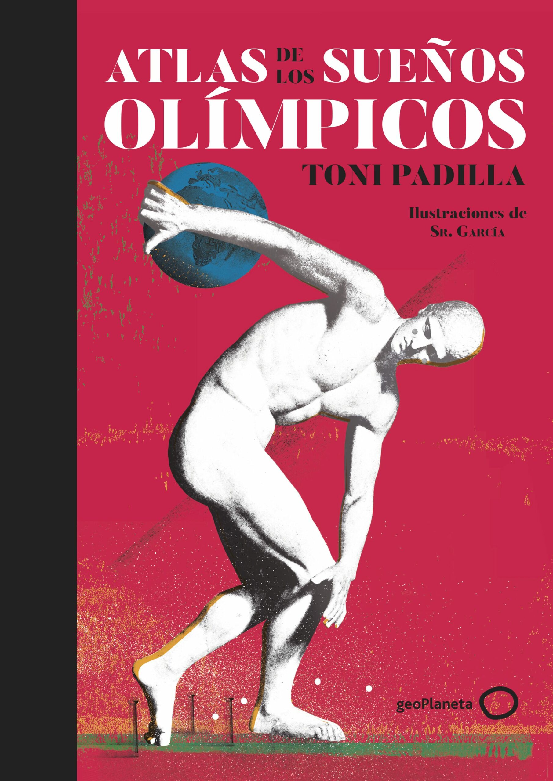 Portada del Libro Atlas De Los Sueños Olímpicos de Toni Padilla - 9788408226024