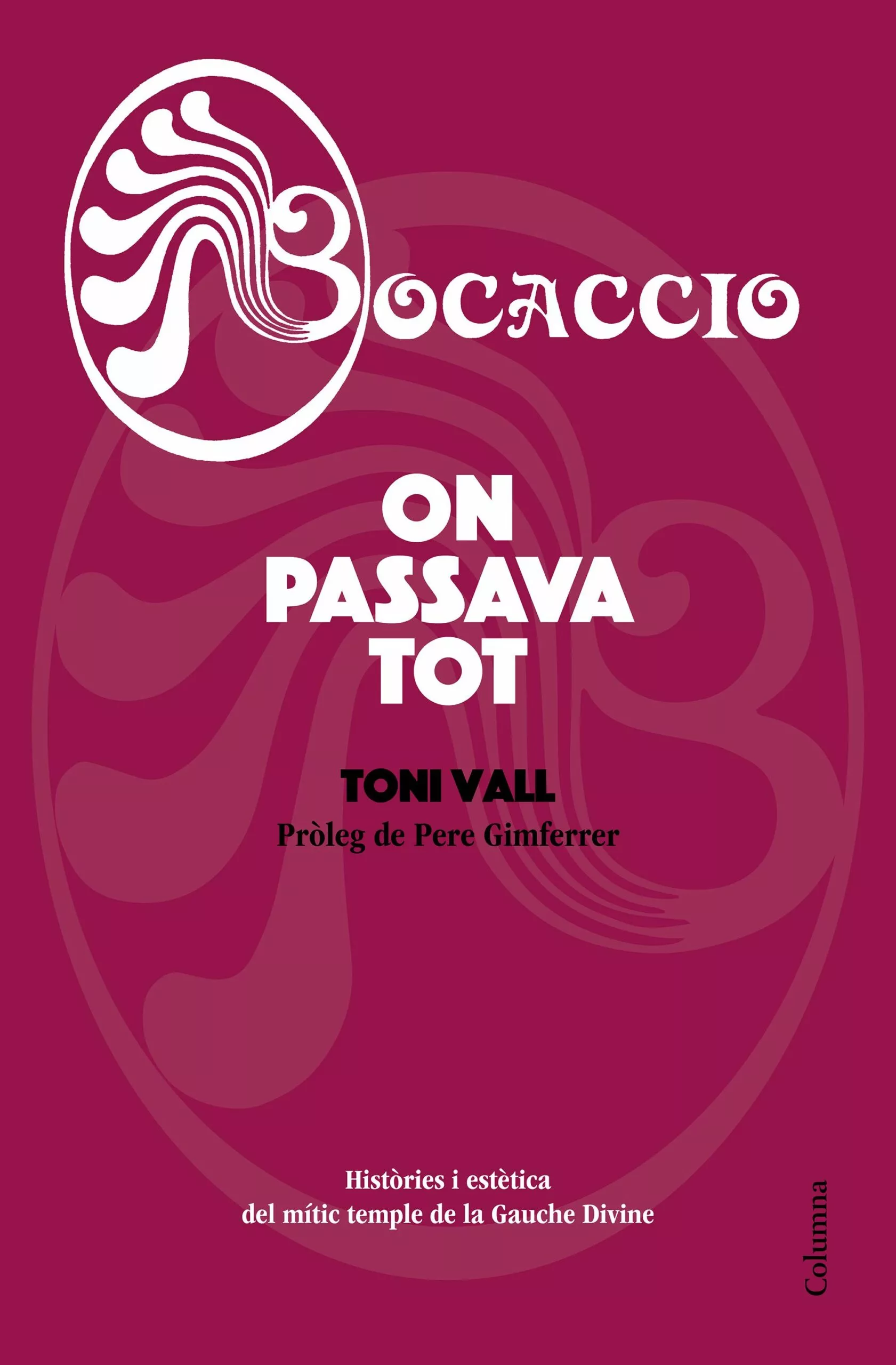 Portada del Libro Bocaccio. On Passava Tot. Histories I Estetica Del Mitic Temple D Ivin de Toni Vall - 9788466425995