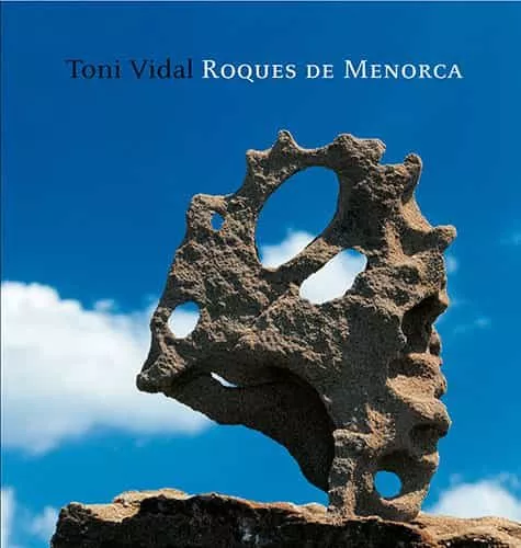 Portada del Libro Roques De Menorca (Ed. Multilingüe Catala-Español-Ingles) de Toni Vidal - 9788484781448