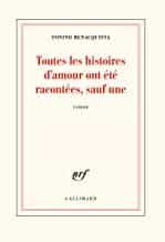 Portada del Libro Toutes Les Histoires D Amour Ont Ete Racontees Sauf Une de Tonino Benacquista - 9782072876073