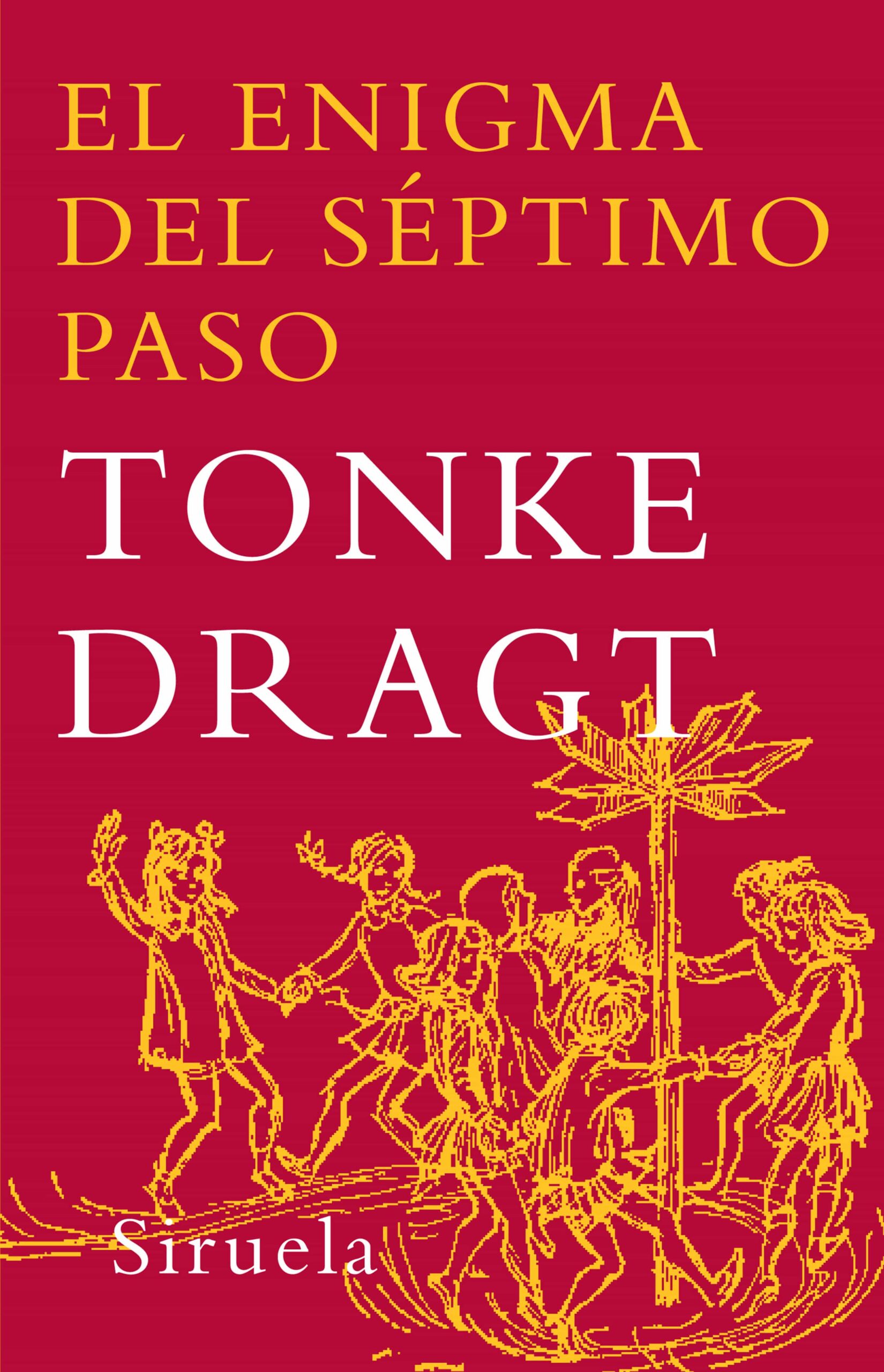 Portada del Libro El Enigma Del Septimo Paso de Tonke Dragt - 9788498410518