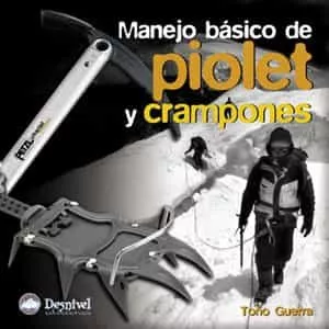 Portada del Libro Manejo Basico De Piolet Y Crampones de Toño Guerra - 9788498290059